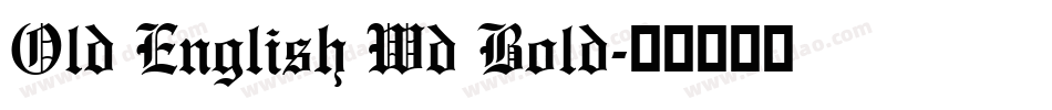 Old English Wd Bold字体转换